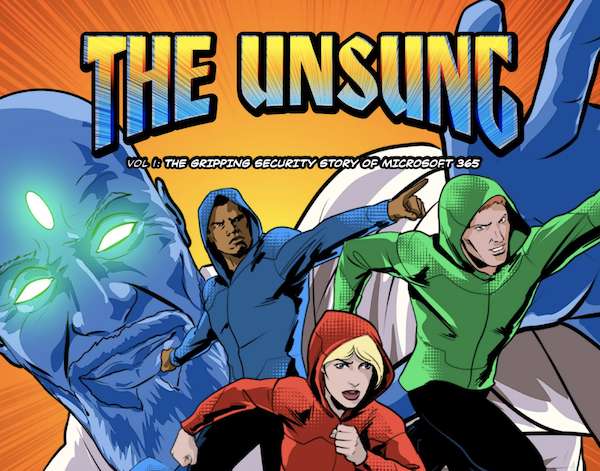 The Unsung Volume 1: The Gripping Security Story of Microsoft 365