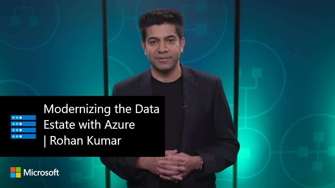 Modernizing the Data Estate with Azure | Rohan Kumar