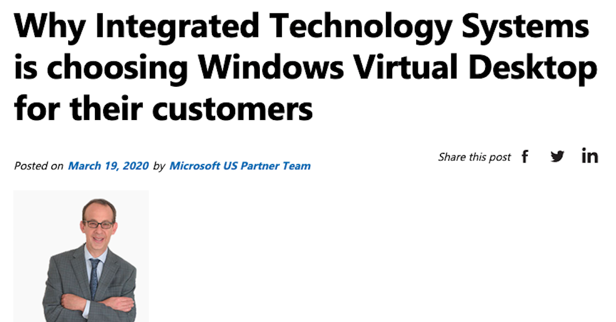 Why Integrated Technology Systems is choosing Windows Virtual Desktop for their customers