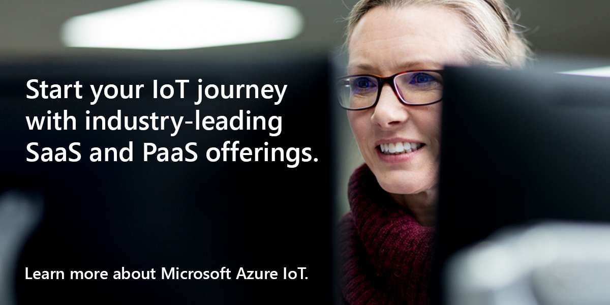 Start your IoT journey with industry-leading SaaS and PaaS offerings. Learn more about Microsoft Azure IoT.