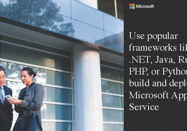 Use popular frameworks like .NET, Java, Ruby, PHP, or Python to build and deploy with Microsoft App Service​