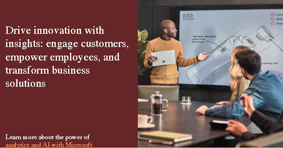 Drive innovation with insights: engage customers, empower employees, and transform business solutions