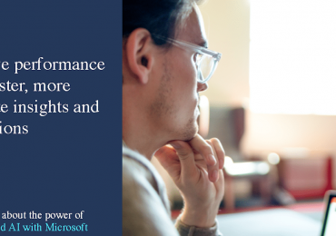 Improve performance with faster, more accurate insights and predictions