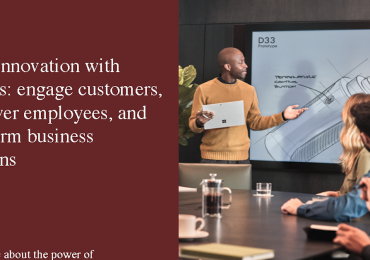 Drive innovation with insights: engage customers, empower employees, and transform business solutions