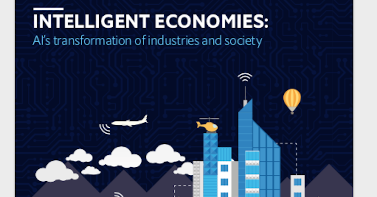 eBook: Intelligent Economies: AI’s transformation of industries and society