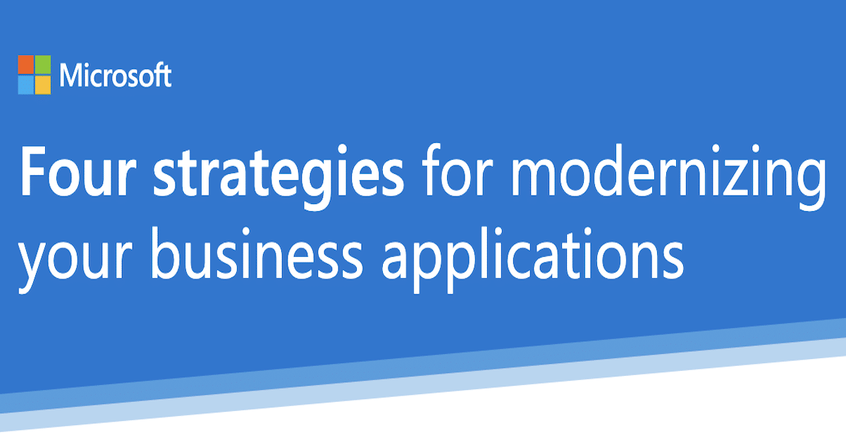 Four strategies for modernizing your business applications