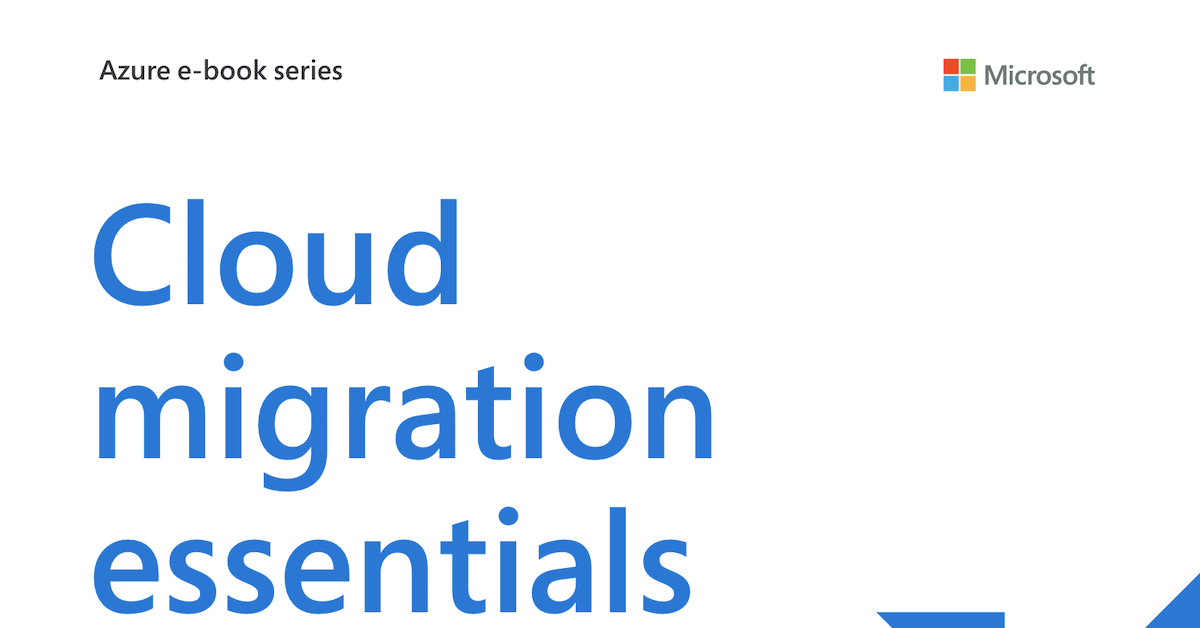 Cloud Migration Essentials: A guide to migrating servers and virtual machines