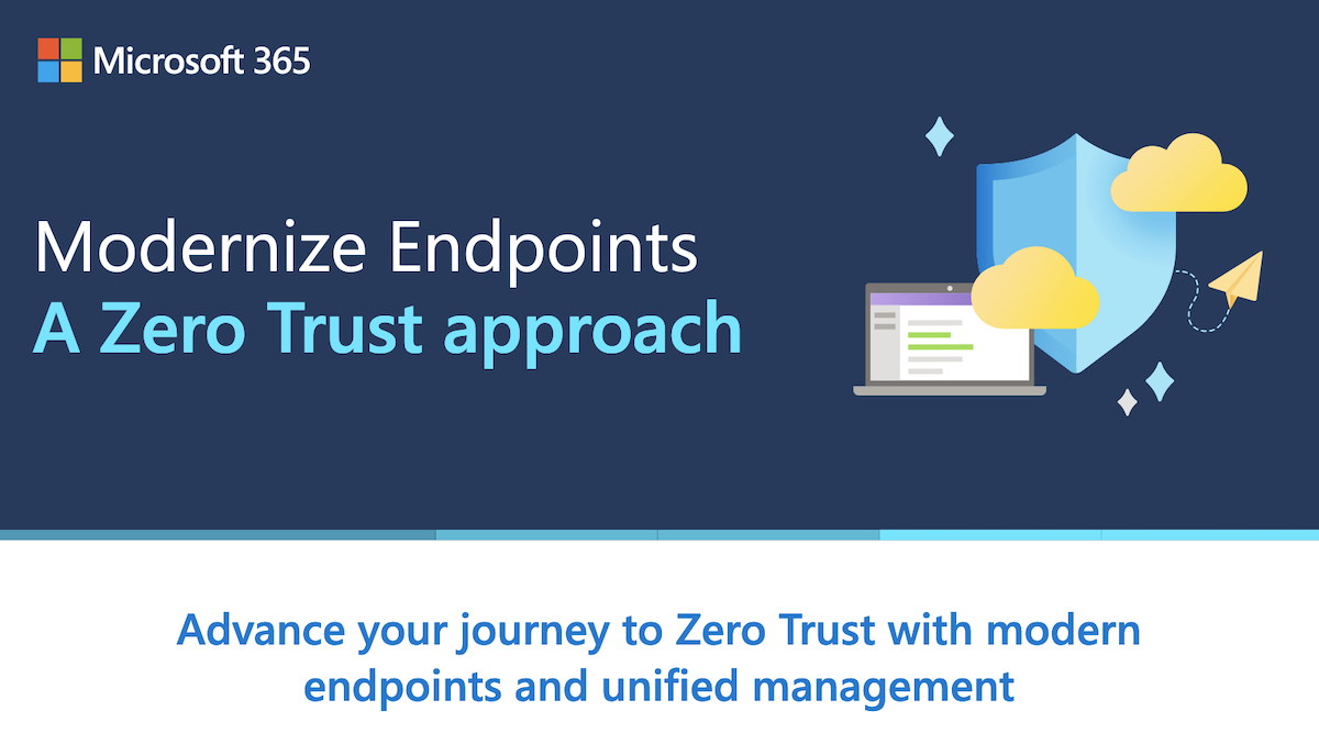 Modernize Endpoints A Zero Trust approach