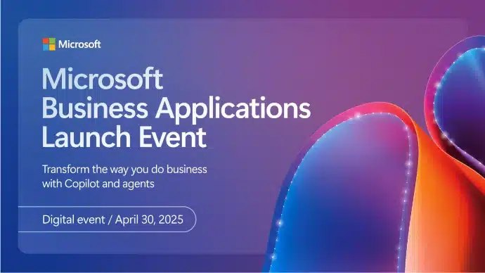 Preview upcoming Dynamics 365 features at the Microsoft Business Applications Launch Event